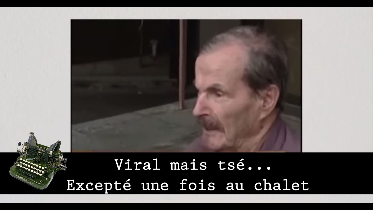 à part une fois au chalet