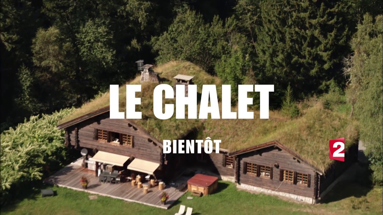 Le chalet france 2 lieu de tournage