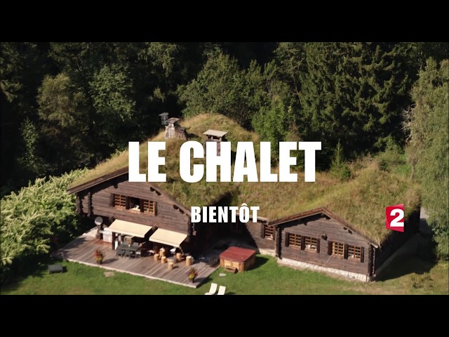 Diffusion le chalet